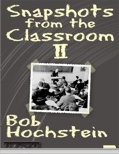 Snapshots from the Classroom II
