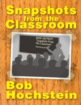 Snapshots from the Classroom